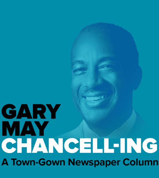 Blue graphic of Chancellor Gary S. May with text: Gary May Chancell-ing. A town-gown newspaper column.