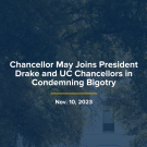 Chancellor May Joins President Drake and UC Chancellors in Condemning Bigotry