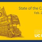 Yellow graphic with UC Davis logo, bus and text "State of the Campus Feb. 25, 2021"